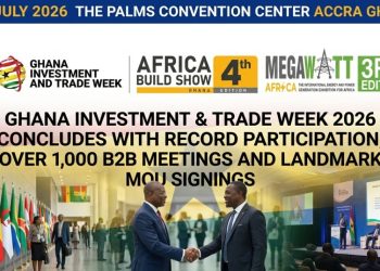 Ghana Investment & Trade Week 2026 Concludes with Record Participation, Over 1,000 B2B Meetings and Landmark MOU Signings
